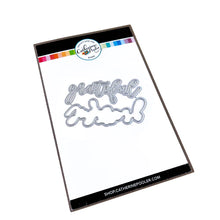 Load image into Gallery viewer, Catherine Pooler - Layered Word Dies - Grateful. This two-piece die give you multiple options for using the die alone or with a background layer. Add your favorite embossing powder or medium for extra sparkle and shine. Available at Embellish Away located in Bowmanville Ontario Canada.