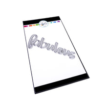 Load image into Gallery viewer, Catherine Pooler - Word Die - Fabulous. Make every paper project fabulous with the Fabulous Word Die. This scripted word die is a sassy, modern font. Use it alone as a fun statement on your card or pair it with the Just Plain Fabulous Sentiments Stamp Set for more sentiment options! The Fabulous Word Die measures approx. 3 1/2" x 1 1/4". Available at Embellish Away located in Bowmanville Ontario Canada.