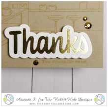 Load image into Gallery viewer, The Rabbit Hole Designs - Scripty Word Hot Foil Plate - Thanks. Create a stunning, letterpress feel to all your projects using our new hot foil dies! Designed to work in any standard hot foil system, be sure to follow the instructions in your manual for a standard hot foil plate. Made in the USA. Coordinates with Thanks - Scripty 3x4 Stamp Set & Thanks - Scripty Word with Shadow Dies. Available at Embellish Away located in Bowmanville Ontario Canada. Example by Amanda S.