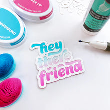 Load image into Gallery viewer, Catherine Pooler - Word Die - A Big Hey There. This die can be used as a frame with patterned paper behind or inlaid for a colorful pop. Just use the letters to add a simple &quot;hey&quot; or &quot;friend&quot; as well. Available at Embellish Away located in Bowmanville Ontario Canada. Example by brand ambassador.
