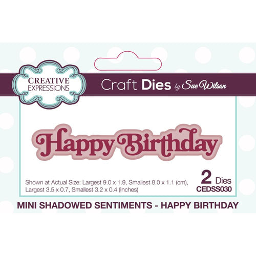 Creative Expressions - Craft Dies By Sue Wilson - Shadowed Sentiments - Happy Birthday. The Mini Shadowed Sentiments Happy Birthday Craft Die from Sue's collection is perfect to add the finishing touch to all your cards and paper craft projects. Available at Embellish Away located in Bowmanville Ontario Canada.