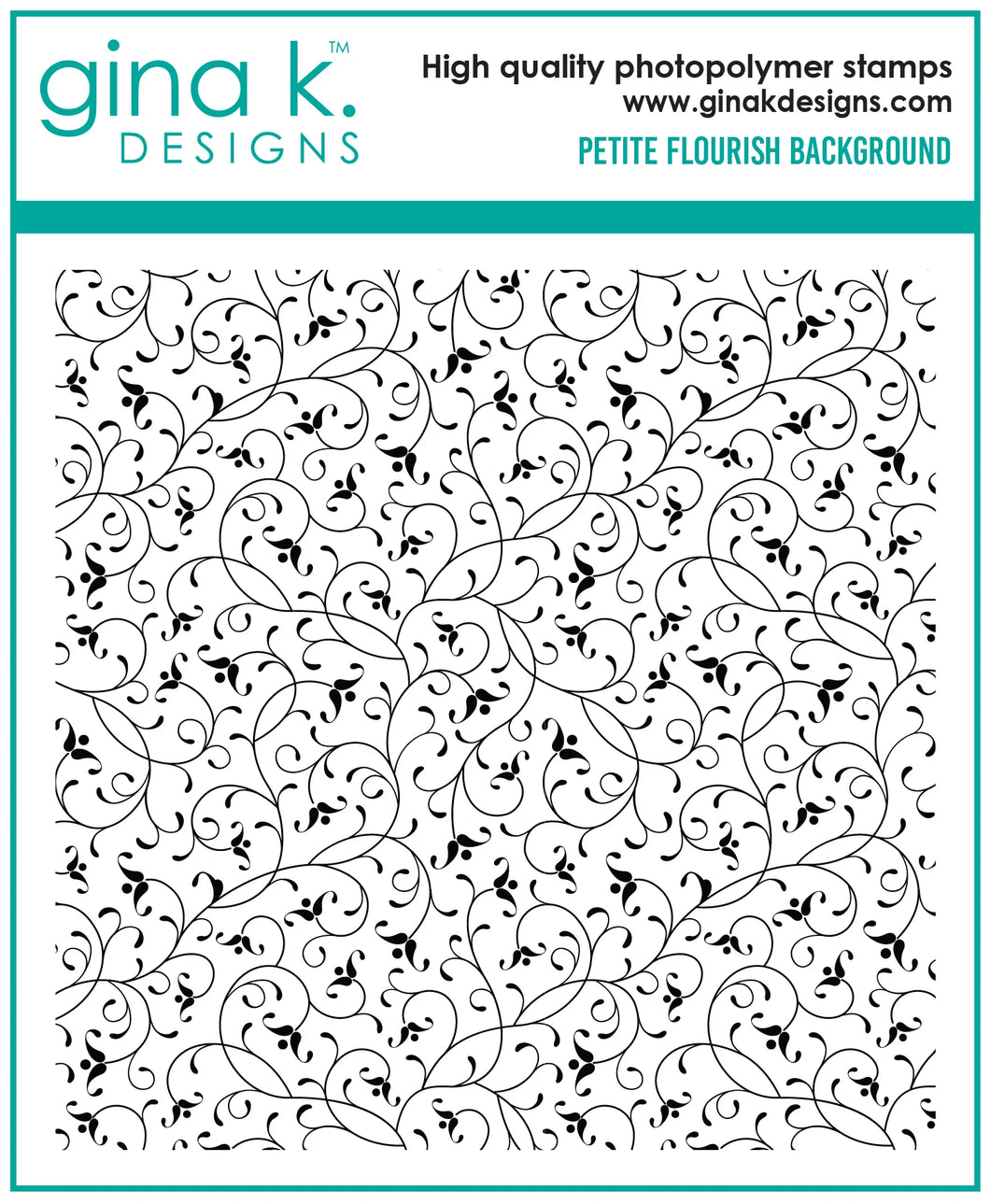 Gina K. Designs - Background Stamp - Petite Flourish. Petite Flourish is a stamp set by Gina K Designs. This set is made of premium clear photopolymer and measures 6