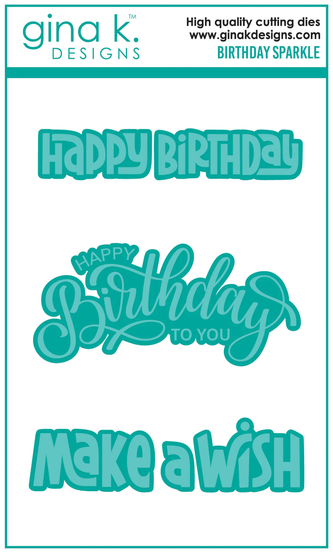 Gina K. Designs - Dies - Birthday Sparkle. Gina K Designs wafer thin metal-etched dies are the highest quality available for your paper crafting projects. Available at Embellish Away located in Bowmanville Ontario Canada.