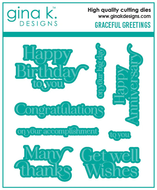 Gina K. Designs - Dies - Graceful Greetings. Available at Embellish Away located in Bowmanville Ontario Canada.