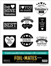Load image into Gallery viewer, &lt;p&gt;Gina K. Designs - Foil-mates Toner Sheets - Be My Valentine. These foil able elements are printed with toner to be used with the Gina K Designs Fuse Foiling System or other hot laminator products. Available at Embellish Away located in Bowmanville Ontario Canada.
