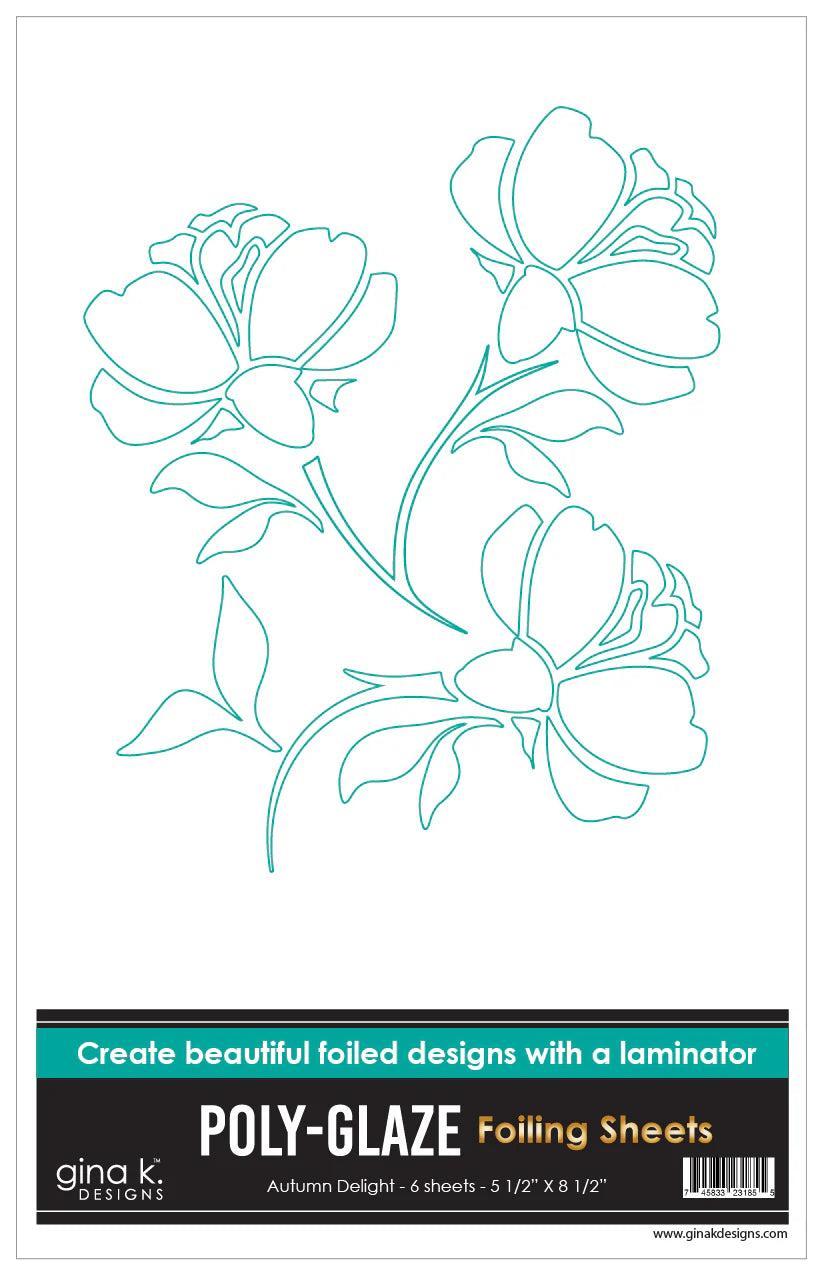 Gina K. Designs Poly-Glaze Foiling Sheets - Autumn Delight. Includes 6 sheets – 4 1/4” X 5 1/2”. At Embellish Away in Bowmanville Ontario Canada.