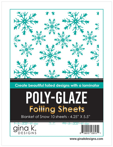 Gina K. Designs - Poly-Glaze Foiling Sheets - Blanket of Snow. The new Poly-Glaze Foiling Sheets are a fun way to add foil to your paper crafting projects! Available at Embellish Away located in Bowmanville Ontario Canada.