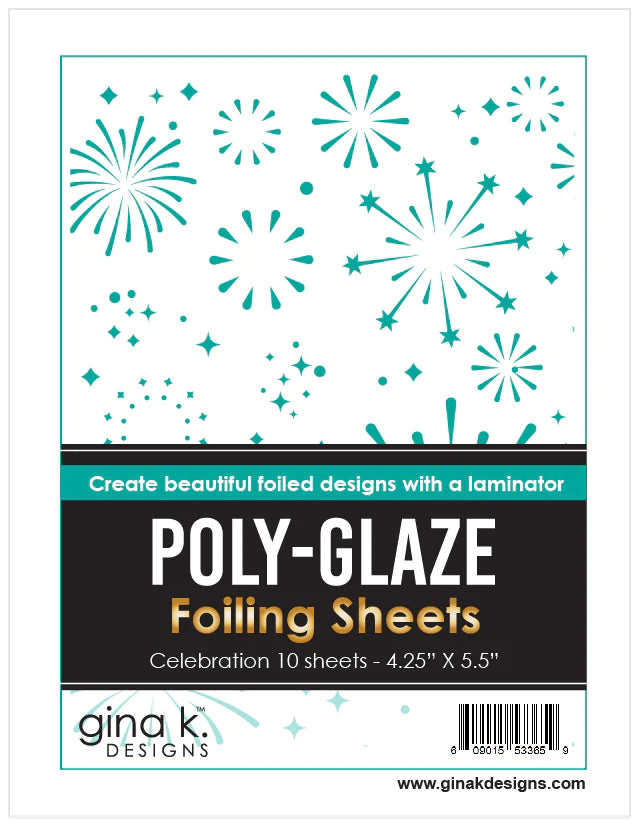 Gina K. Designs - Poly-Glaze Foiling Sheets - Celebration. The new Poly-Glaze Foiling Sheets are a fun way to add foil to your paper crafting projects! Available at Embellish Away located in Bowmanville Ontario Canada.