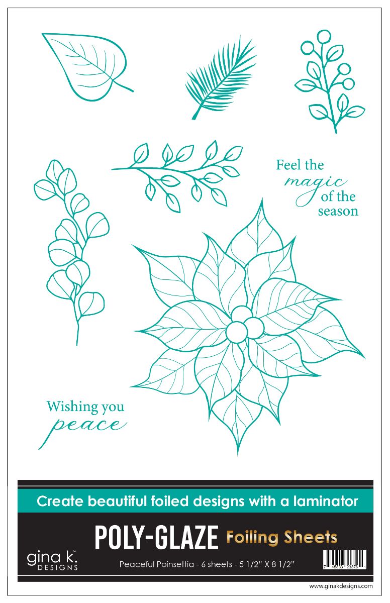 Gina K. Designs - Poly-Glaze Foiling Sheets - Peaceful Poinsettia. Package includes 6 sheets – 5 1/2”X8 1/2. At Embellish Away in Bowmanville Ontario Canada