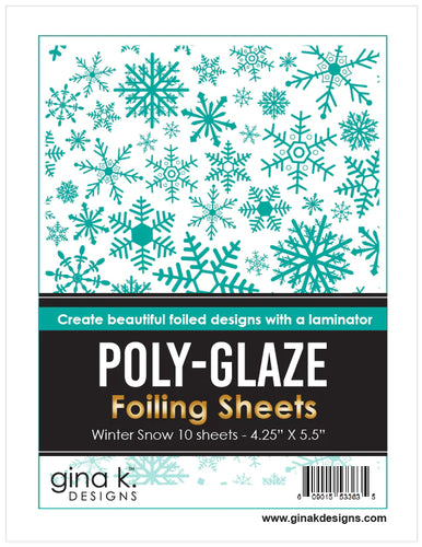 Gina K. Designs - Poly-Glaze Foiling Sheets - Winter Snow. The new Poly-Glaze Foiling Sheets are a fun way to add foil to your paper crafting projects! Available at Embellish Away located in Bowmanville Ontario Canada.