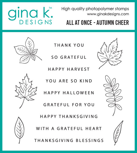 Gina K. Designs - Stamp - All At Once - Autumn Cheer. 4