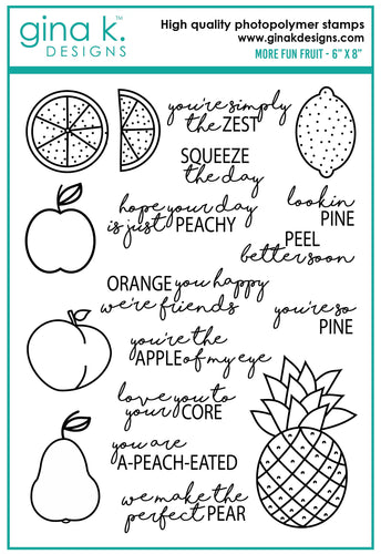 Gina K. Designs - Stamp & Die Set - More Fun Fruit. More Fun Fruit is a stamp & die set by Beth Silika. This set is made of premium clear photopolymer and measures 6