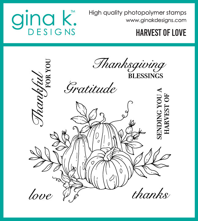 Gina K. Designs - Stamp and Die - Harvest of Love. Available at Embellish Away located in Bowmanville Ontario Canada.