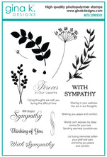 Cargar imagen en el visor de la galería, Gina K. Designs - Stamps - With Sympathy. With Sympathy is a stamp set by Debrah Warner. This set is made of premium clear photopolymer and measures 6&quot; X 8&quot;. Made in the USA. Available at Embellish Away located in Bowmanville Ontario Canada.
