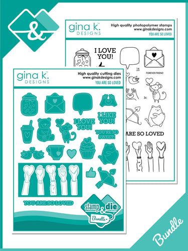Gina K. Designs - Stamp & Dies - You Are So Loved. Available at Embellish Away located in Bowmanville Ontario Canada.