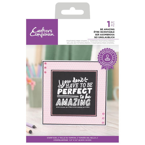 Crafter's Companion - Photopolymer Stamp - Be Amazing. High quality stamps are perfect for cardmaking and scrapbooking. Available at Embellish Away located in Bowmanville Ontario Canada.