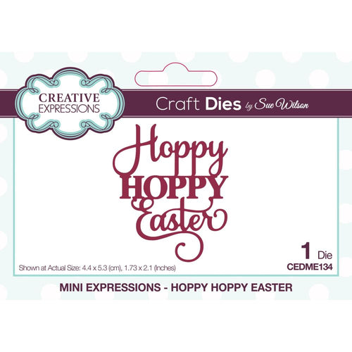 Creative Expressions - Craft Dies By Sue Wilson Mini Expressions - Hoppy Hoppy Easter. A  good sized single die that will add a great finishing touch to a card or can be used for scrapbooking or other paper craft projects. Available at Embellish Away located in Bowmanville Ontario Canada.