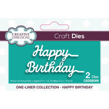 Charger l&#39;image dans la galerie, Creative Expressions - Craft Dies One-Liner Collection - Happy Birthday. This two die set will add a perfect finishing touch to birthday cards and so much more. The set has been designed with just single lines creating the elegant wording. Largest die 6.4 x 1.8 cm smallest die 5.0 x 1.8 cm. 2 die set. Available at Embellish Away located in Bowmanville Ontario Canada.

