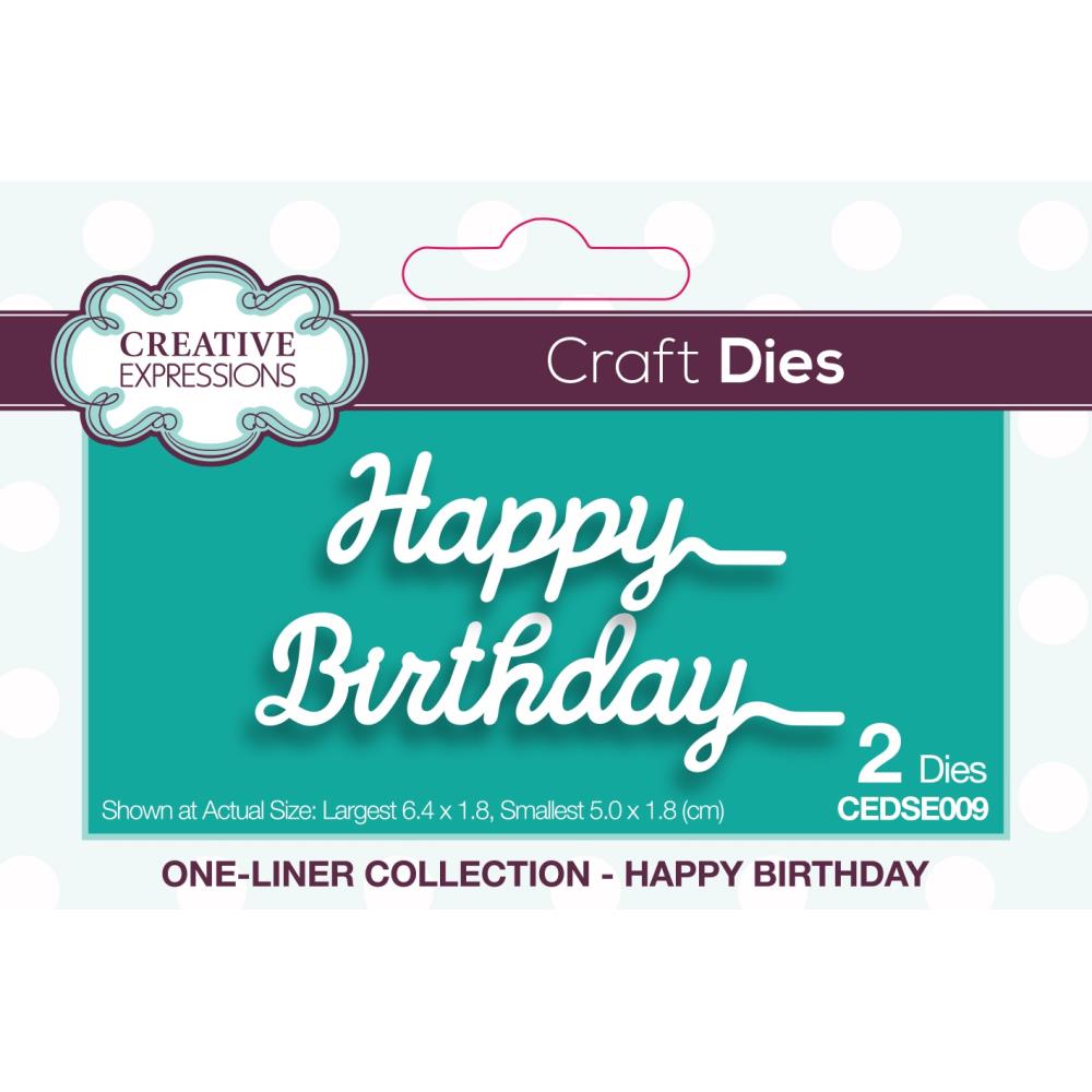 Creative Expressions - Craft Dies One-Liner Collection - Happy Birthday. This two die set will add a perfect finishing touch to birthday cards and so much more. The set has been designed with just single lines creating the elegant wording. Largest die 6.4 x 1.8 cm smallest die 5.0 x 1.8 cm. 2 die set. Available at Embellish Away located in Bowmanville Ontario Canada.