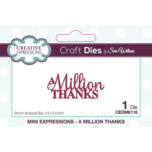 Creative Expressions - Sue Wilson - Craft Die Mini Expressions - A Million Thanks. High quality stamps are perfect for cardmaking and scrapbooking. Available at Embellish Away located in Bowmanville Ontario Canada.