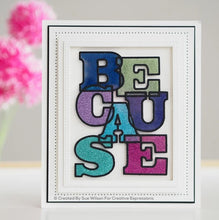 Charger l&#39;image dans la galerie, Creative Expressions - Sue Wilson - Craft Die &amp; Stamp Set - Big Bold Words Because
