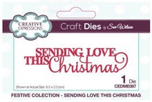 Load image into Gallery viewer, Creative Expressions - Sue Wilson - Mini Expressions Die - Sending Love This Christmas. Perfect for adding a greeting to a paper craft project this beautiful Christmas sentiment will fit beautifully into your space, or a frame. The dies are compatible with most home die cutting machines. Single die size 3.3 x 0.8 inches. Available at Embellish Away located in Bowmanville Ontario Canada.
