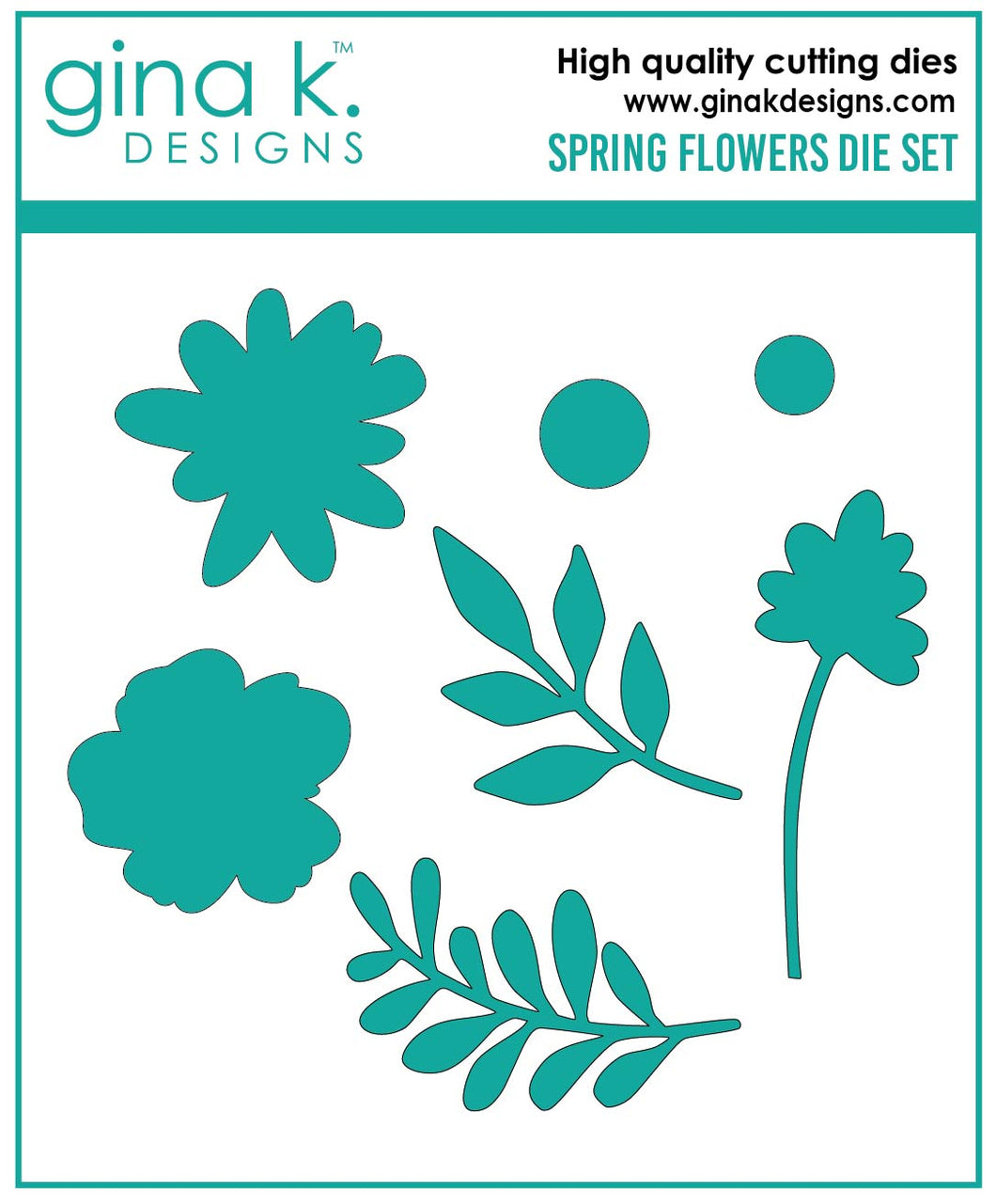 Gina K. Designs - Dies - Spring Flowers. Our dies are compatible with most die-cutting machines. Follow the manufacturer's instructions for your specific machine for cutting wafer-thin dies. Available at Embellish Away located in Bowmanville Ontario Canada.