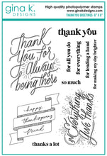 Load image into Gallery viewer, Gina K. Designs - Stamps &amp; Die Set  - Thank You Greetings. Thank You Greetings is a stamp &amp; die set by Emily Loggans. This set is made of premium clear photopolymer and measures 6&quot; X 8&quot;. Available at Embellish Away located in Bowmanville Ontario Canada.
