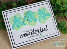 Load image into Gallery viewer, Gina K. Designs - Stamps - Wonderful In Every Way. Wonderful in Every Way is a stamp set by Lisa Hetrick. This set is made of premium clear photopolymer and measures 6&quot; X 8&quot;. Made in the USA. Available at Embellish Away located in Bowmanville Ontario Canada. Card design by brand ambassador.

