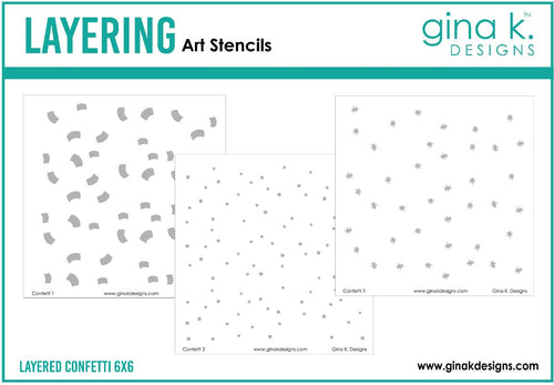 Gina K. Designs - Stencil - Layered Confetti. Gina K. Designs Art Screens can be used with ink, sprays, pastes, and gels to create beautiful backgrounds and images. Wash with soap and warm water. Pat dry. Made in USA.  Size: 5.875 X 5.875 inches. Available at Embellish Away located in Bowmanville Ontario Canada.