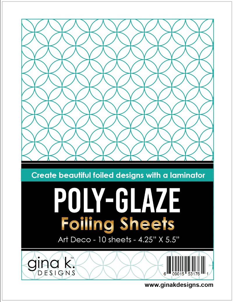 Gina K. Designs - Poly-Glaze Foiling Sheets - Art Deco. 10 sheets – 4 1/4” X 5 1/2” These sheets are printed with a Poly-Glaze coating that allows you to use Deco-foil without getting black spots or dropouts. Available at Embellish Away located in Bowmanville Ontario Canada.