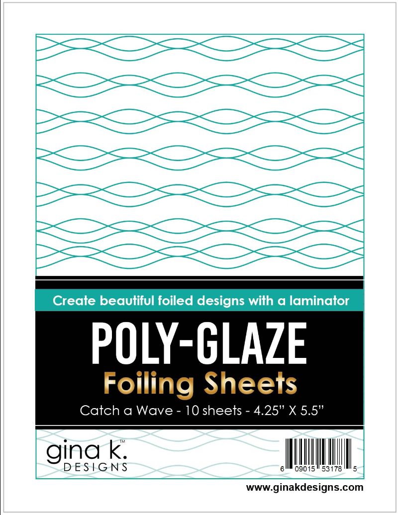 Gina K. Designs - Poly-Glaze Foiling Sheets - Catch A Wave. 10 sheets – 4 1/4” X 5 1/2”. These sheets are printed with a Poly-Glaze coating that allows you to use Deco-foil without getting black spots or dropouts. Available at Embellish Away located in Bowmanville Ontario Canada.