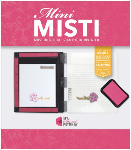 My Sweet Petunia - My Sweet Petunia - New Mini MISTI. This is the Most Incredible Stamp Tool Invented. MISTI's simple hinge design provides consistent stamping for the novice or experienced crafter. Available at Embellish Away located in Bowmanville Ontario Canada.